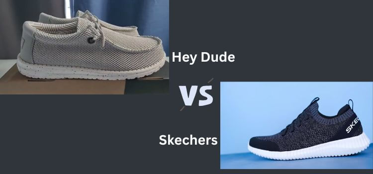 Hey Dude vs Skechers