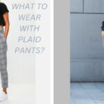 What To Wear With Plaid Pants