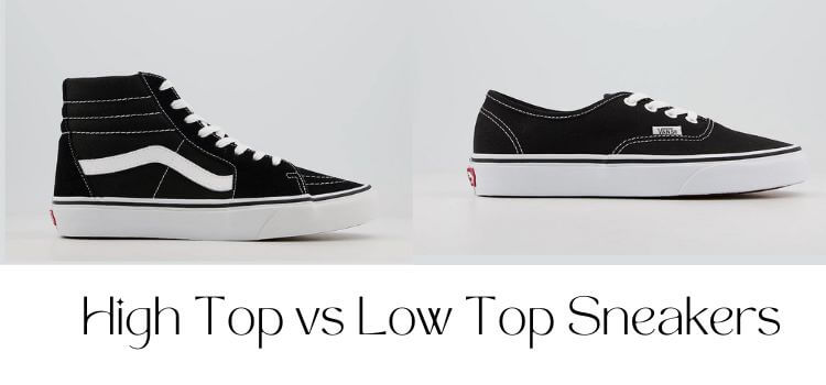 High Top vs Low Top Sneakers