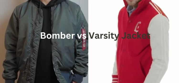 Bomber vs Varsity Jacket